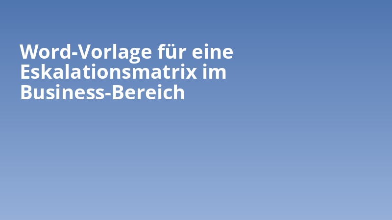 Word-Vorlage für eine Eskalationsmatrix im Business-Bereich