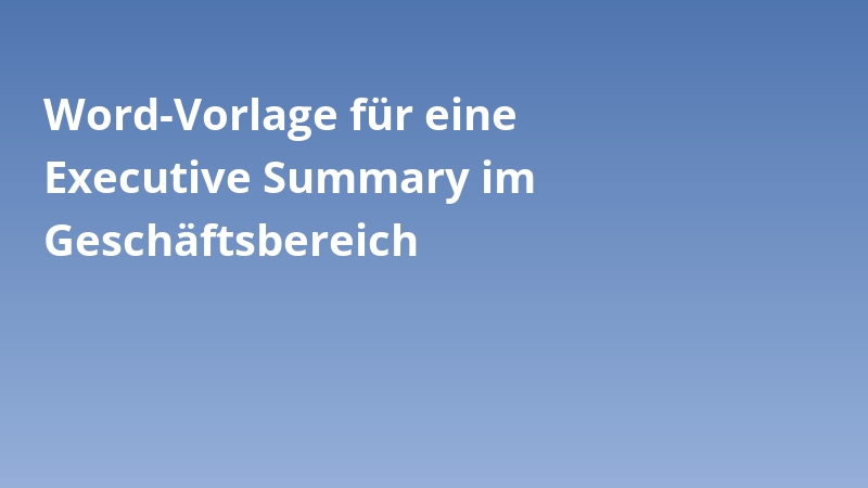 Word-Vorlage für eine Executive Summary im Geschäftsbereich