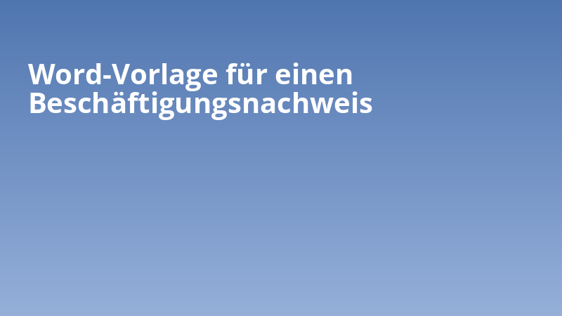 Word-Vorlage für einen Beschäftigungsnachweis