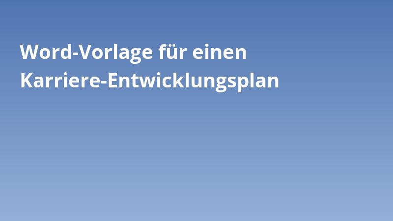 Word-Vorlage für einen Karriere-Entwicklungsplan