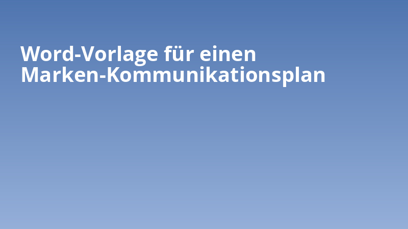 Word-Vorlage für einen Marken-Kommunikationsplan