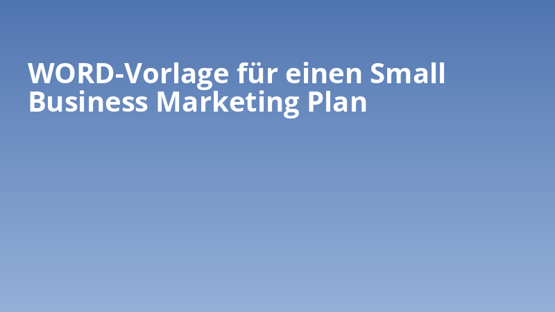 WORD-Vorlage für einen Small Business Marketing Plan