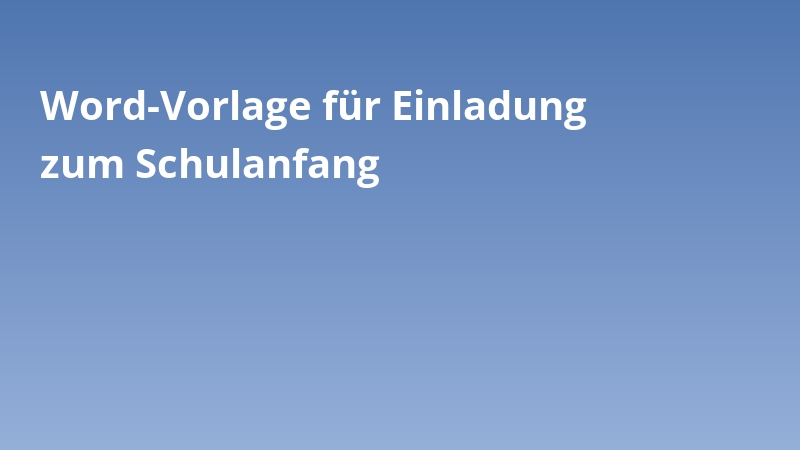 Word-Vorlage für Einladung zum Schulanfang
