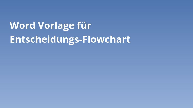 Word Vorlage für Entscheidungs-Flowchart