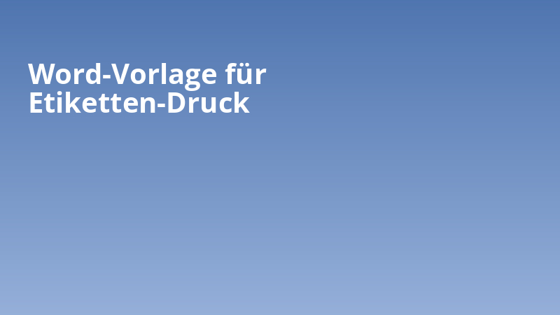 Word-Vorlage für Etiketten-Druck