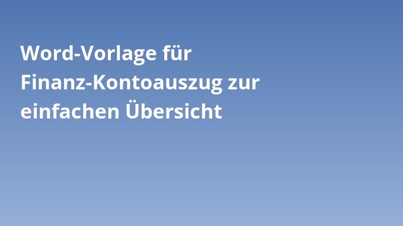 Word-Vorlage für Finanz-Kontoauszug zur einfachen Übersicht