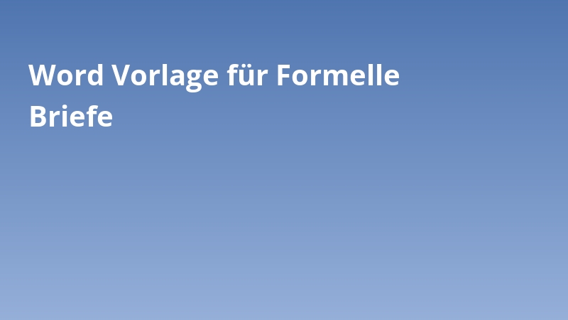Word Vorlage für Formelle Briefe