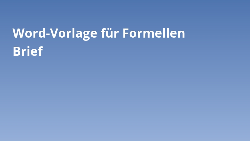 Word-Vorlage für Formellen Brief
