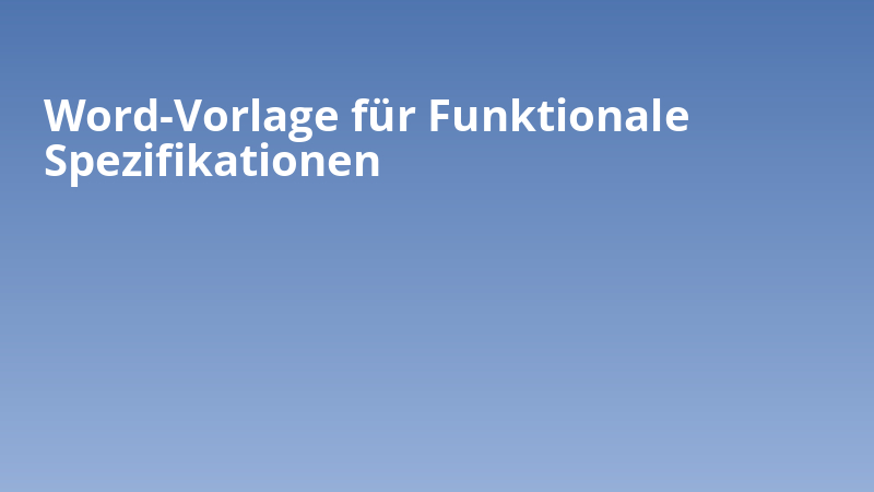 Word-Vorlage für Funktionale Spezifikationen