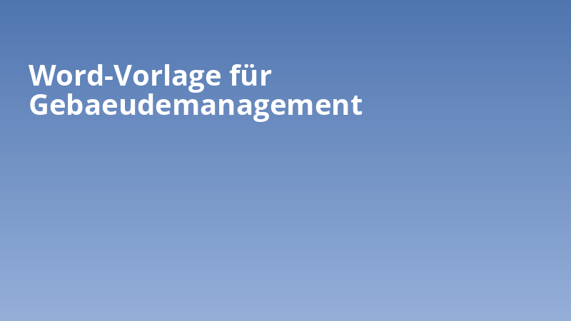 Word-Vorlage für Gebaeudemanagement