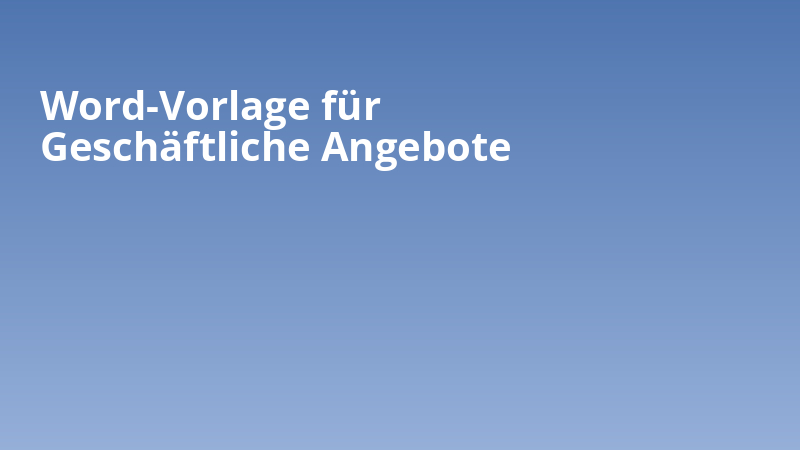 Word-Vorlage für Geschäftliche Angebote