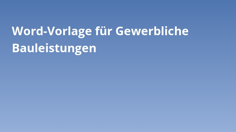 Word-Vorlage für Gewerbliche Bauleistungen