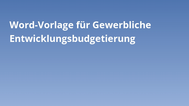 Word-Vorlage für Gewerbliche Entwicklungsbudgetierung