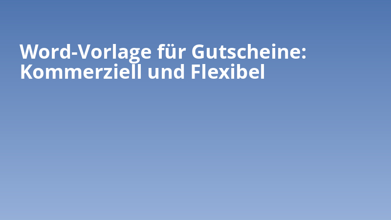Word-Vorlage für Gutscheine: Kommerziell und Flexibel