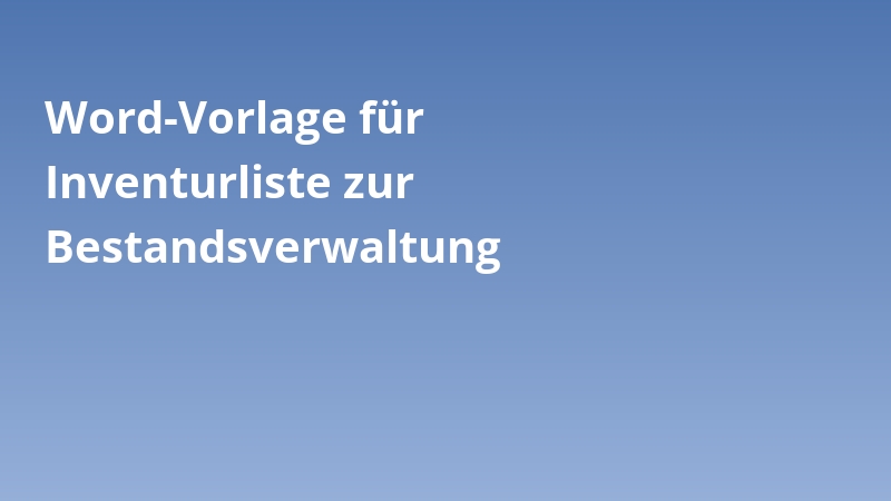 Word-Vorlage für Inventurliste zur Bestandsverwaltung