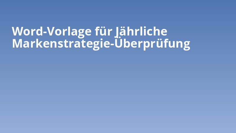 Word-Vorlage für Jährliche Markenstrategie-Überprüfung