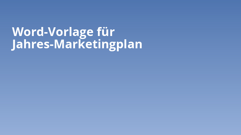 Word-Vorlage für Jahres-Marketingplan