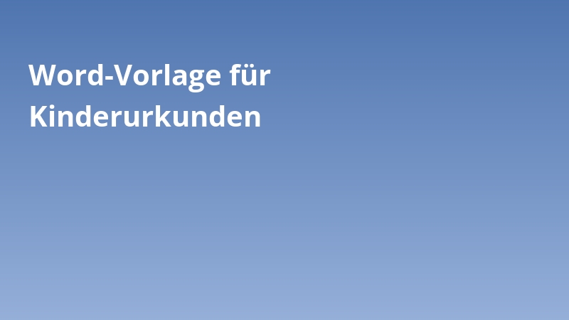 Word-Vorlage für Kinderurkunden