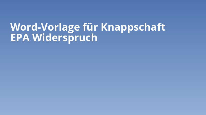Word-Vorlage für Knappschaft EPA Widerspruch