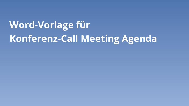 Word-Vorlage für Konferenz-Call Meeting Agenda