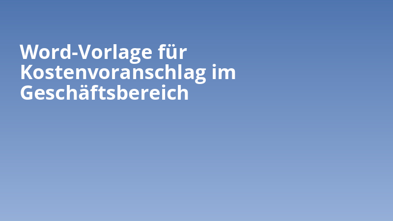 Word-Vorlage für Kostenvoranschlag im Geschäftsbereich