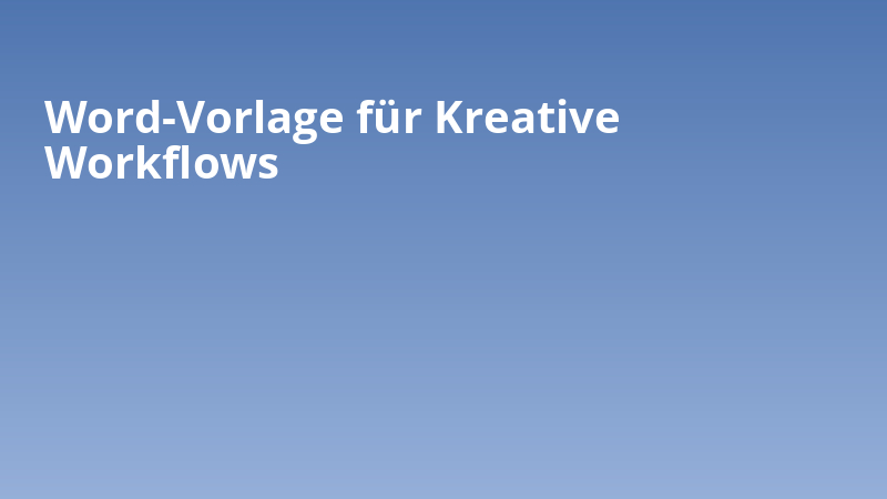 Word-Vorlage für Kreative Workflows