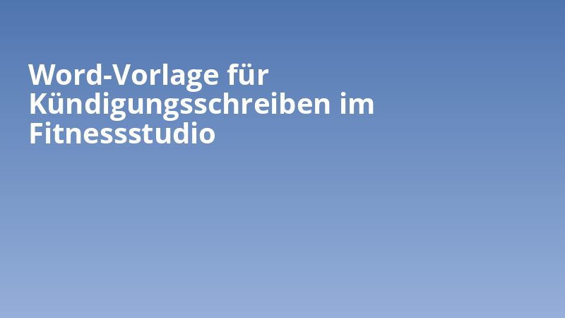 Word-Vorlage für Kündigungsschreiben im Fitnessstudio