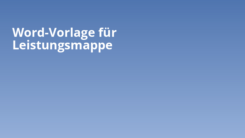 Word-Vorlage für Leistungsmappe