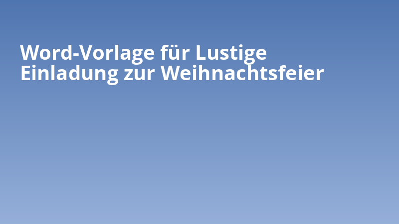 Word-Vorlage für Lustige Einladung zur Weihnachtsfeier