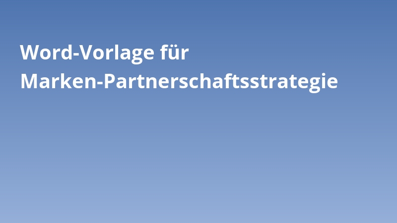 Word-Vorlage für Marken-Partnerschaftsstrategie