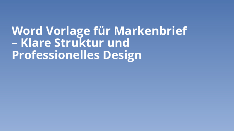 Word Vorlage für Markenbrief – Klare Struktur und Professionelles Design