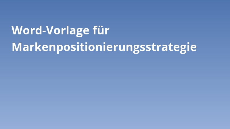 Word-Vorlage für Markenpositionierungsstrategie