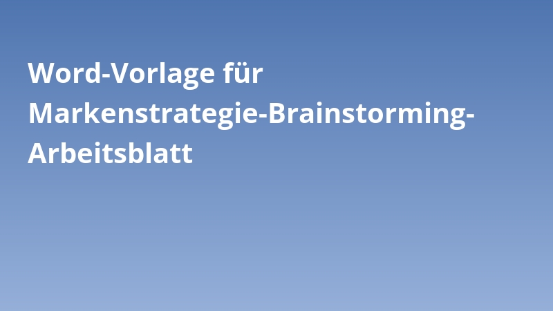 Word-Vorlage für Markenstrategie-Brainstorming-Arbeitsblatt