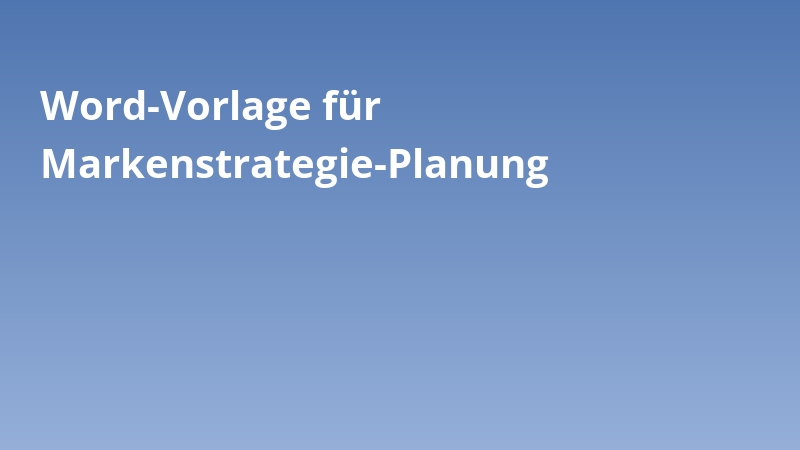 Word-Vorlage für Markenstrategie-Planung