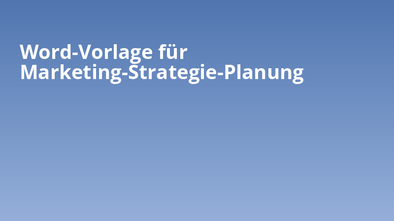 Word-Vorlage für Marketing-Strategie-Planung