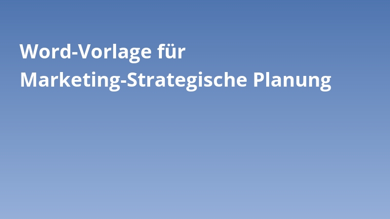 Word-Vorlage für Marketing-Strategische Planung