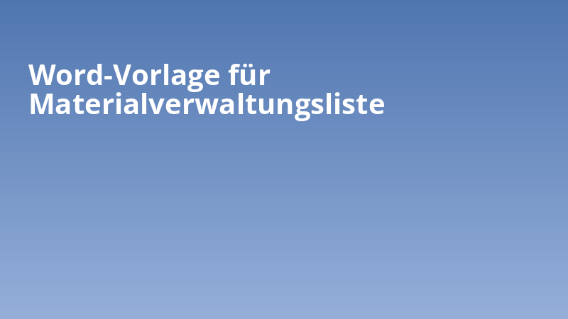 Word-Vorlage für Materialverwaltungsliste
