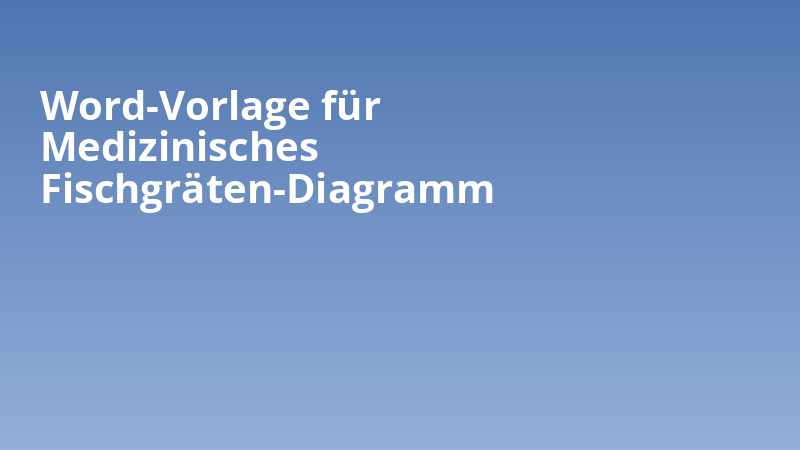 Word-Vorlage für Medizinisches Fischgräten-Diagramm