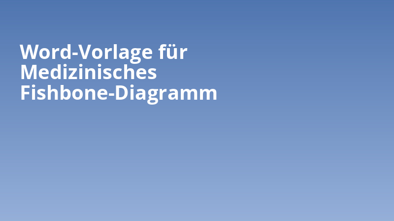 Word-Vorlage für Medizinisches Fishbone-Diagramm