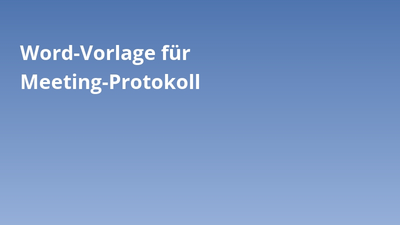 Word-Vorlage für Meeting-Protokoll