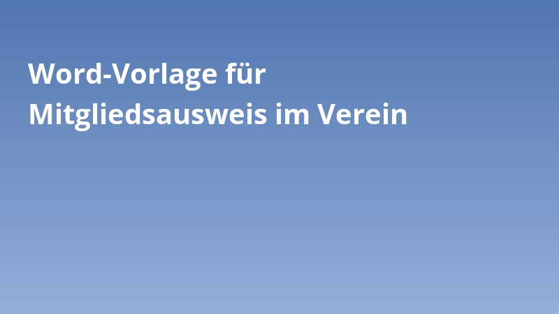 Word-Vorlage für Mitgliedsausweis im Verein
