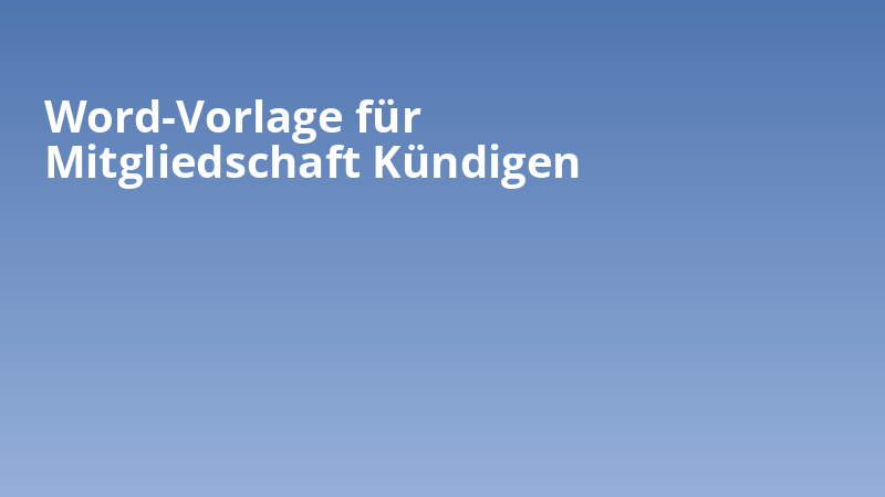Word-Vorlage für Mitgliedschaft Kündigen