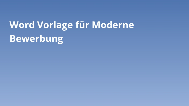 Word Vorlage für Moderne Bewerbung