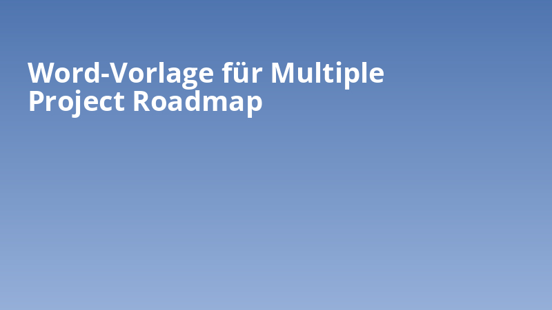 Word-Vorlage für Multiple Project Roadmap