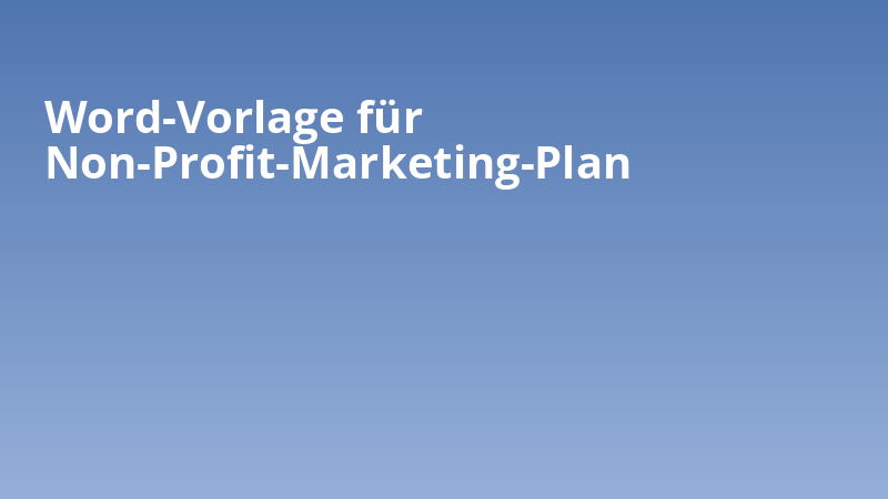 Word-Vorlage für Non-Profit-Marketing-Plan