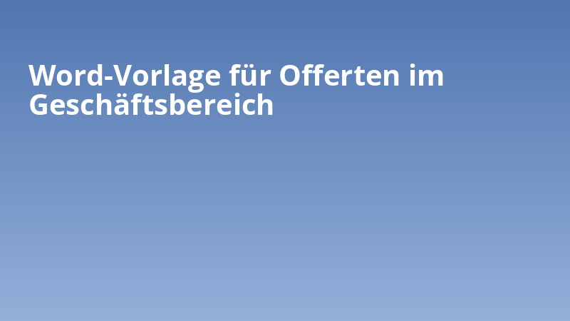 Word-Vorlage für Offerten im Geschäftsbereich
