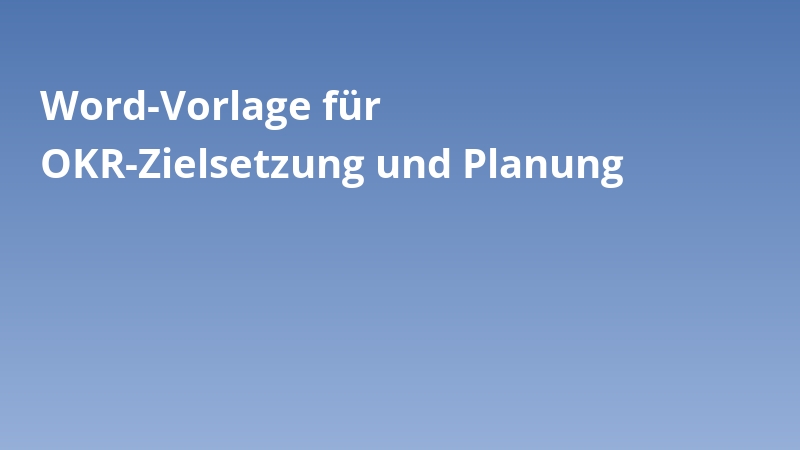 Word-Vorlage für OKR-Zielsetzung und Planung