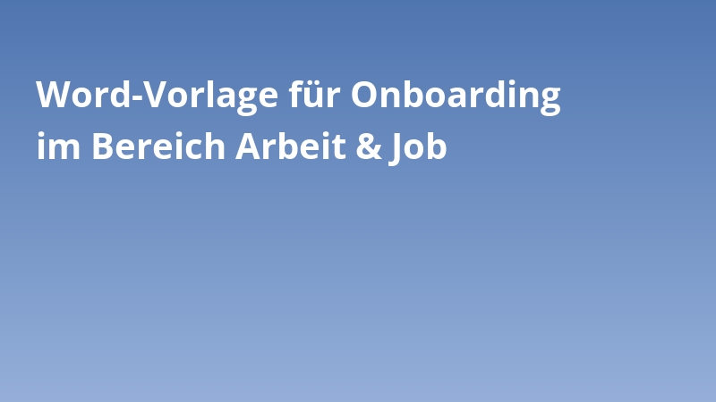 Word-Vorlage für Onboarding im Bereich Arbeit & Job
