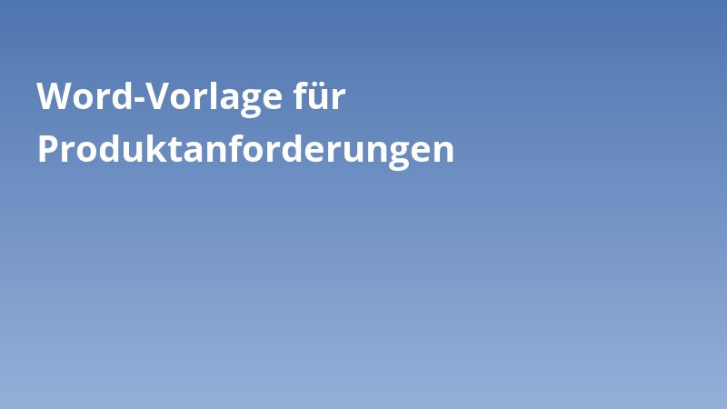 Word-Vorlage für Produktanforderungen