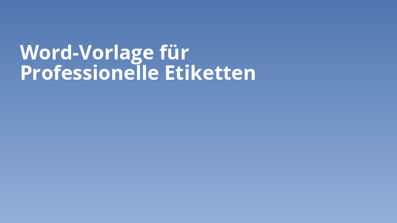 Word-Vorlage für Professionelle Etiketten